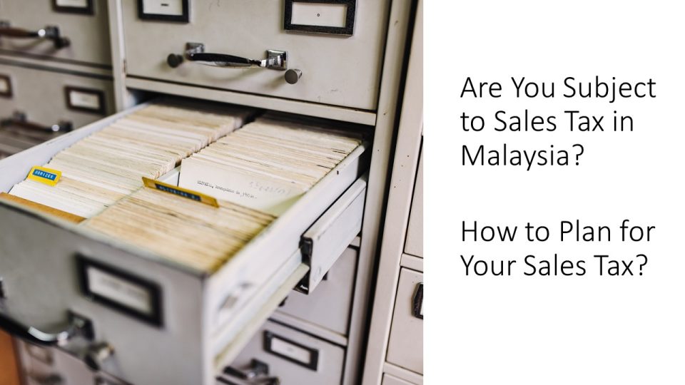 Are You Subject to Sales Tax in Malaysia.pptx – Are You Subject to Sales Tax in Malaysia? How to Plan for Your Sales Tax?